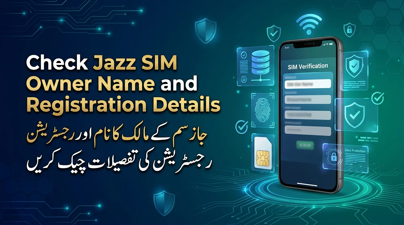 Check Jazz SIM Owner Name and Registration Details