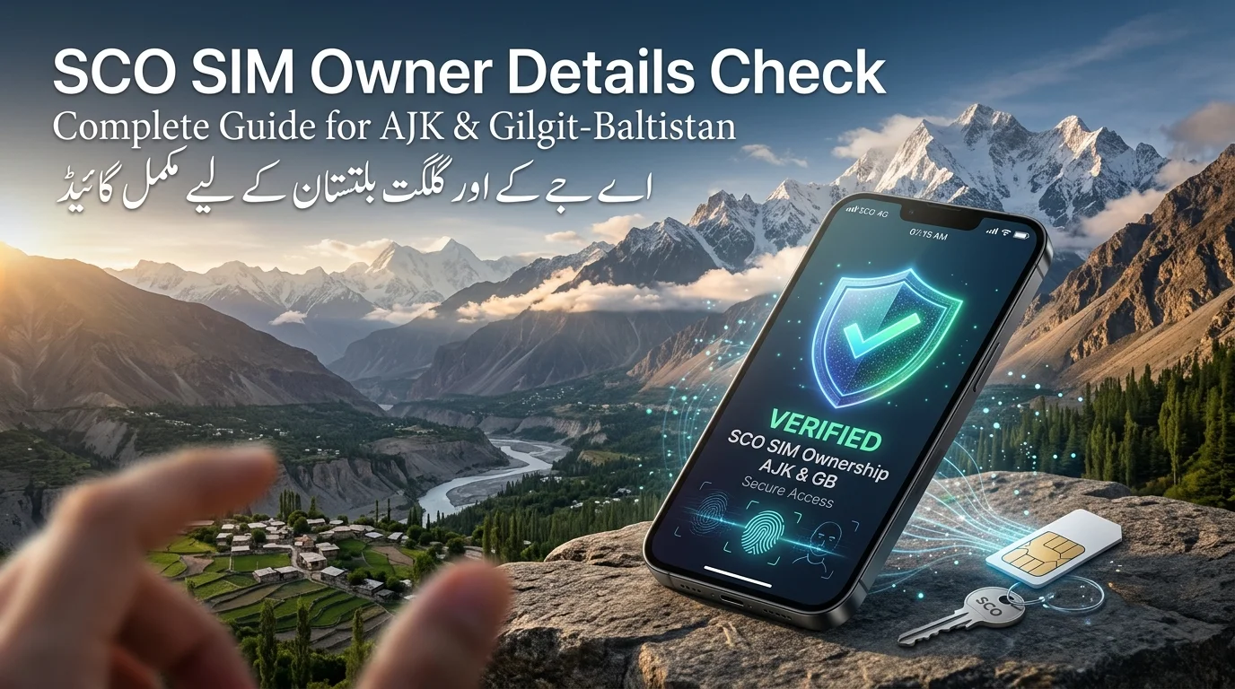 SCO SIM Owner Details Check Complete Guide for AJK and Gilgit-Baltistan